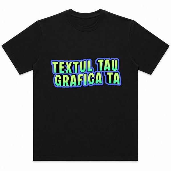 Tricouri personalizate - Tricou Personalizat 4.11